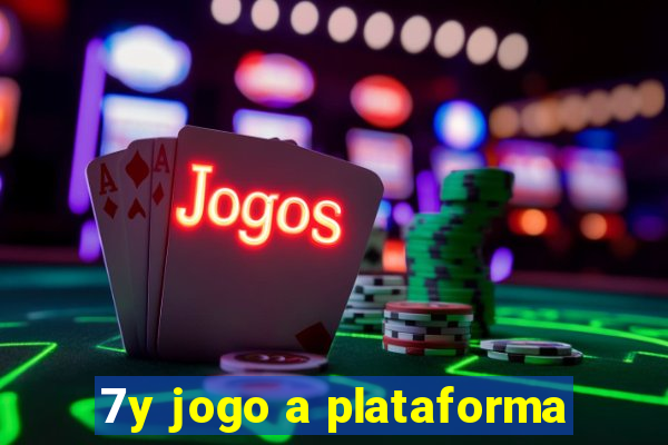 7y jogo a plataforma